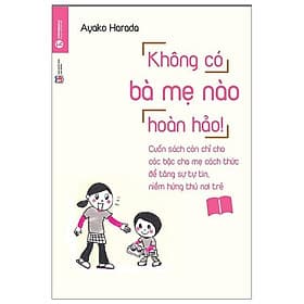 Sách Không Có Bà Mẹ Nào Hoàn Hảo (Tái Bản) - Nha Nha