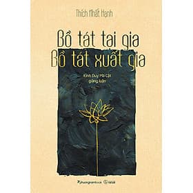 Bồ Tát Tại Gia - Bồ Tát Xuất Gia - Nhà xuất bản Larousse