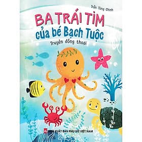 Ba Trái Tim Của Của Bạch Tuộc - Bạch Trà