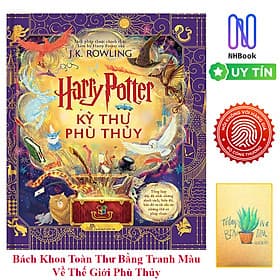 Harry Potter : Kỳ Thư Phù Thủy ( Bách Khoa Toàn Thư Bằng Tranh Màu ) - Bách Khoa