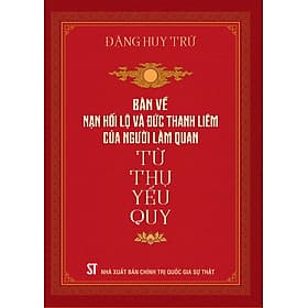 Bàn về nạn hối lộ và đức thanh liêm của người làm quan (bản 2023) - Thanh Liêm