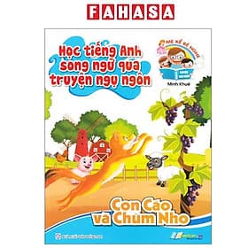 Học Tiếng Anh Song Ngữ Qua Truyện Ngụ Ngôn - Con Cáo Và Chùm Nho - CHUM