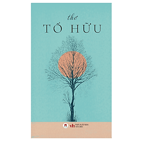 Thơ Tố Hữu - Tái Bản (HH) - Hú