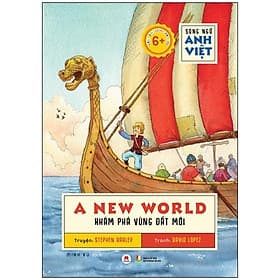 Sách Song Ngữ Anh Việt A New World - Khám Phá Vùng Đất Mới - Vũ