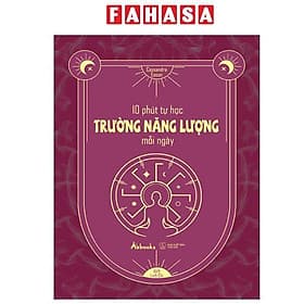 10 Phút Tự Học Trường Năng Lượng Mỗi Ngày - Nam Việt