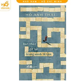 Bản thảo để lại trong sảnh lễ tân (Hồ Anh Thái) (Nhã Nam HCM) - 