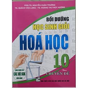 Bồi Dưỡng Học Sinh Giỏi Hóa Học Lớp 10 Theo Chuyên Đề (Biên Soạn Theo Chương Trình GDPT Mới - HA) - Trí