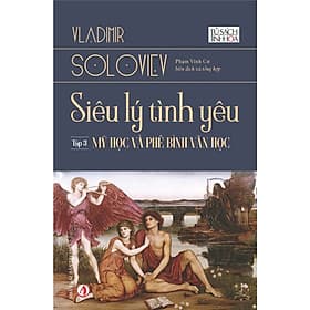 Siêu Lý Tình Yêu Tập 3: Mỹ Học Và Phê Bình Văn Học - Vladimir Soloviev - Nhà Xuất Bản Tri Thức - Bình
