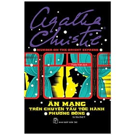 Sách Án Mạng Trên Chuyến Tàu Tốc Hành Phương Đông - Agatha Christie - Đông Ân