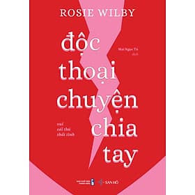 Sách Độc thoại chuyện chia tay – Vui cái thú thất tình | Rosie Wilby | San Hô Books - Chuyện