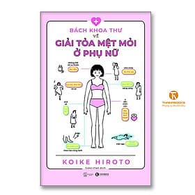 Bách khoa thư về giải tỏa mệt mỏi ở phụ nữ - Bách Khoa