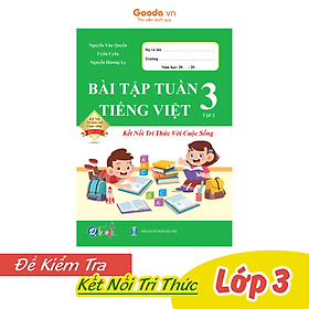 Bài Tập Tuần Tiếng Việt Lớp 3 - Kết Nối Tri Thức - Học kì 2 - Tri Thức