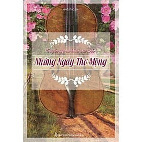 Tuyển Tập Ca Khúc Trữ Tình - Những Ngày Thơ Mộng - Khúc Khúc