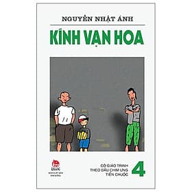 Kính Vạn Hoa - Tập 4: Cô Giáo Trinh - Theo Dấu Chim Ưng - Tiền Chuộc - Nhà xuất bản Larousse