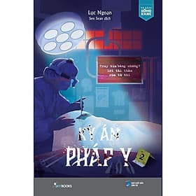 Kỳ Án Pháp Y - Truy Tìm Bằng Chứng: Lời Thì Thầm Của Tử Thi - AZ Việt Nam - An Vi