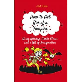 Truyện đọc thiếu nhi tiếng Anh: How To Get Rid Of A Vampire