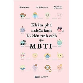 Khám Phá Và Chữa Lành 16 Kiểu Tính Cách Qua MBTI - NXB Thế Giới