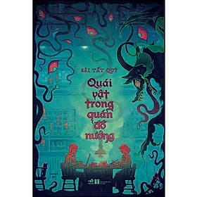 Sách Quái vật trong quán đồ nướng - Nhã Nam