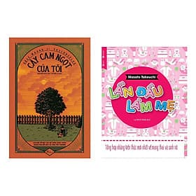Sách Combo 2 Quyển: Cây Cam Ngọt Của Tôi + Lần Đầu Làm Mẹ - Lâm Hà