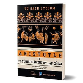 Aristotle Và Lý Tưởng Giáo Dục Hy Lạp Cổ Đại - Do