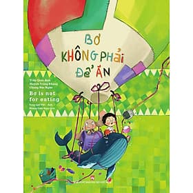 Sách Bơ Không Phải Để Ăn - Bơ Is Not For Eating (Song Ngữ Việt - Anh)