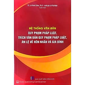 Sách Luật Hôn nhân và Gia đình - Ts. Lê Minh Châu, Th.S Luật gia Lê Thị Mận (Tuyển chọn) - Châu Sa
