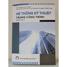 Hệ Thống Kỹ Thuật Trong Các Công Trình (MEP) - Tập 1 - Nhà xuất bản Larousse