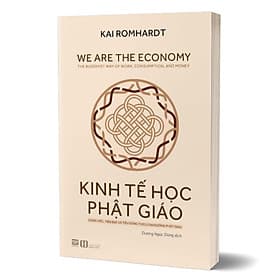 Kinh Tế Học Phật Giáo - Công Việc, Tiền Bạc Và Tiêu Dùng Theo Con Đường Phật Giáo - Phan Book - Nhà Sách An Thư - An Vi