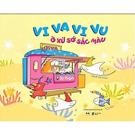 Sách Vi Va Vi Vu Ở Xứ Sở Sắc Màu (Bản Bìa Vàng) - Vũ