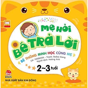 Sách Mẹ Hỏi Bé Trả Lời 2-3 Tuổi (Tái Bản) - Nhà Xuất Bản Kim Đồng