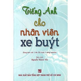 Tiếng Anh Cho Nhân Viên Xe Buýt (Không Kèm CD) - Nhân Trí Việt - Việt Anh