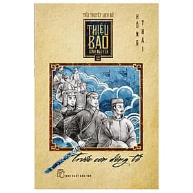 Sách Thiệu Bảo Bình Nguyên 02: Trước Cơn Dông Tố - Nguyên