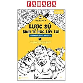 Sách - Lược Sử Kinh Tế Học Lầy Lội - Khủng Hoảng Dạy Cho Ta Những Gì? - Tập 1