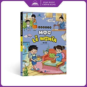 Bách Khoa Toàn Thư Vui Nhộn - Học Lễ Nghĩa - Tiên Phong Books - Vũ