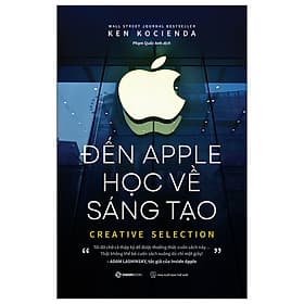 Sách Khởi Nghiệp- Đến Apple Học Về Sáng Tạo - Saigon Books