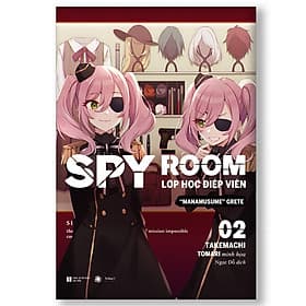 SPY ROOM – Lớp học điệp viên - Tập 2: Manamusume Grete (Bản thường) - Thái Vi