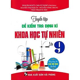 Tuyển tập đề kiểm tra định kì Khoa Học Tự Nhiên lớp 9 (Dùng chung cho các bộ SGK) - Nha Nha