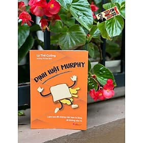 ĐỊNH LUẬT MURPHY - Lý Thế Cường - Trương Thị Hảo dịch - Bách Việt - NXB Văn Học - Trương Học Vĩ
