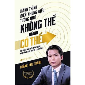 Trạm Đọc | Hành Trình Biến Những Điều Tưởng Như Không Thể Thành Có Thể - Thanh Thanh