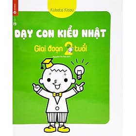 Dạy Con Kiểu Nhật - Giai Đoạn Trẻ 2 Tuổi (TH)