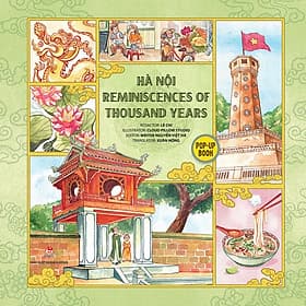 Sách Pop-up - Hà Nội Reminiscences of Thousand Years (Bản tiếng Anh "Hà Nội Ngàn Năm Kí Ức") - Kim Ân