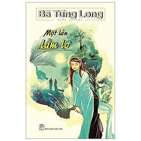 Sách Bà Tùng Long - Một Lần Lầm Lỡ - 