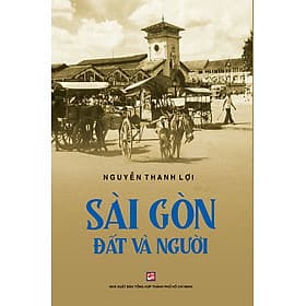 Sách Sài Gòn Đất Và Người - Nha Nha