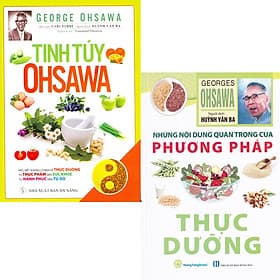 Combo Tinh Túy Ohsawa - Những Hiểu Biết Cơ Bản Về Thực Dưỡng Từ Thực Phẩm Đến Sức Khỏe, Từ Hạnh Phúc Đến Tự Do + Những Nội Dung Quan Trọng Của Phương Pháp Thực Dưỡng - Oh