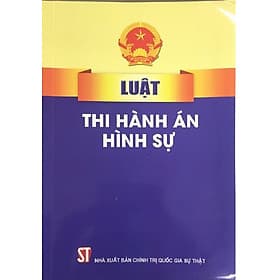 Luật thi hành án hình sự (hiện hành) - An Thi