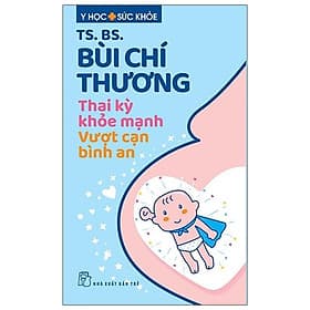 Sách Thai Kỳ Khỏe Mạnh - Vượt Cạn Bình An