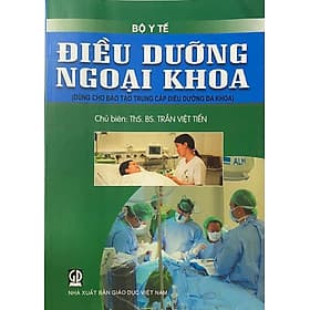 Điều dưỡng ngoại khoa (sách dùng cho đào tạo trung cấp điều dưỡng đa khoa) - Khoa