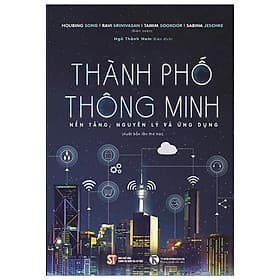 Sách Thành Phố Thông Minh - Nền Tảng, Nguyên Lý Và Ứng Dụng - Nguyên