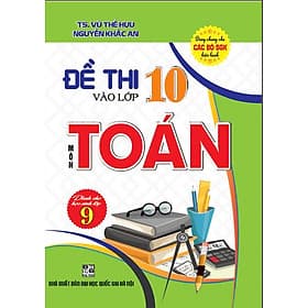 Đề thi vào lớp 10 môn toán dùng cho học sinh lớp 9 (dùng chung cho các bộ sgk hiện hành)- Ha - An Thi