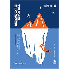 Sách Travel Blogger - Vén Màn Hậu Trường Của Những Bước Chân 4.0 - Chà